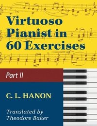 bokomslag Virtuoso Pianist in 60 Exercises - Book 2