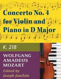 bokomslag Mozart W.A. Concerto No. 4 in D Major K. 218 Violin and Piano - by Joseph Joachim - International