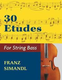 bokomslag 30 Etudes for the String Bass