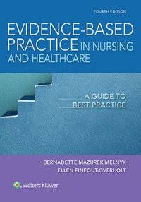 bokomslag Lippincott Coursepoint for Melnyk and Fineout-Overholt: Evidence-Based Practice in Nursing and Healthcare: A Guide to Best Practice