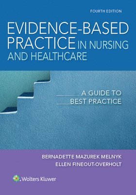 Lippincott Coursepoint for Melnyk and Fineout-Overholt: Evidence-Based Practice in Nursing and Healthcare: A Guide to Best Practice 1