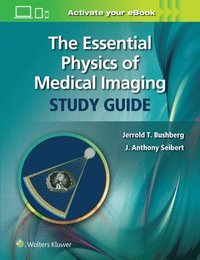 bokomslag The Essential Physics of Medical Imaging Study Guide