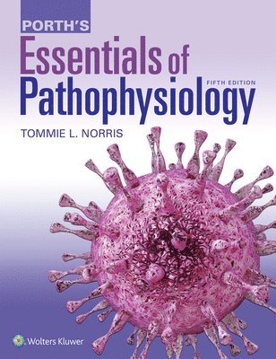 Porth's Essentials of Pathophysiology 1