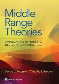 bokomslag Middle Range Theories: Application to Nursing Research and Practice