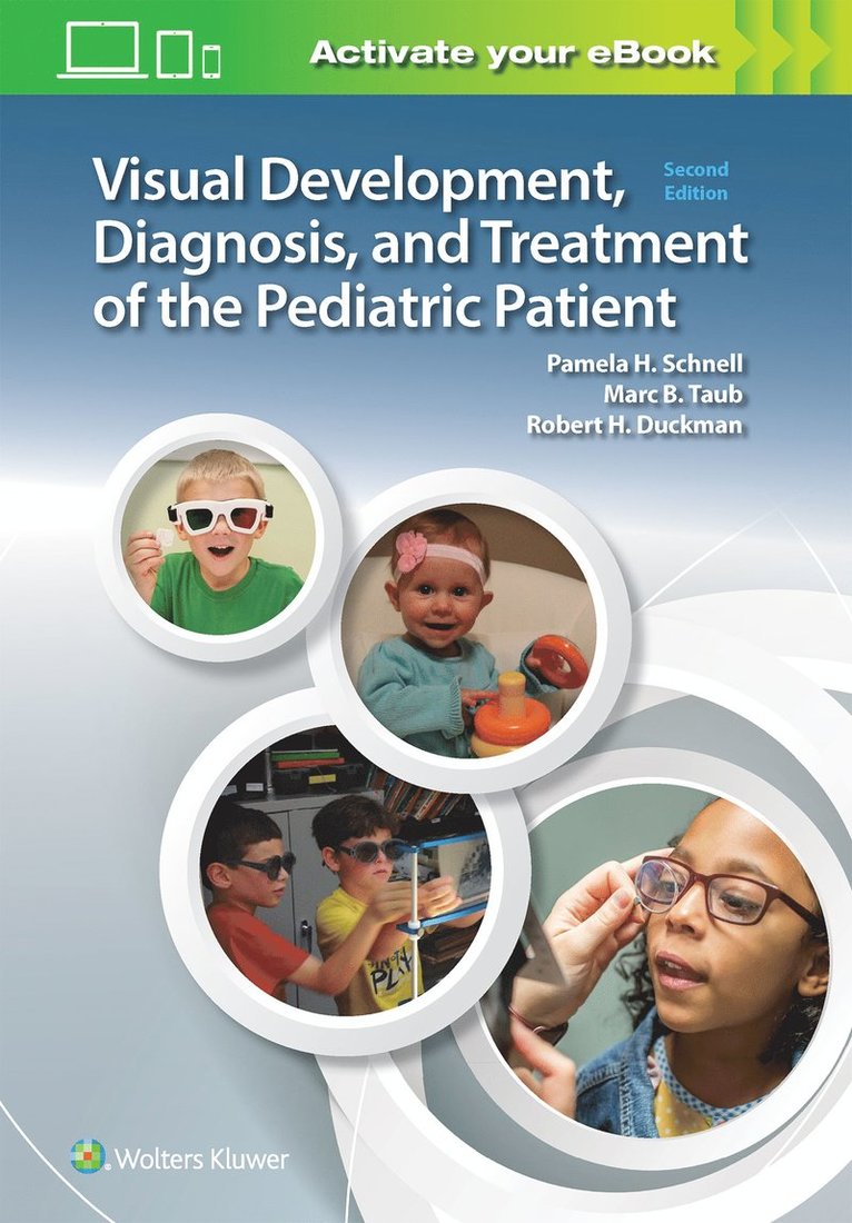 Pam Schnell, Marc B. Taub, Robert H. Duckman, OD Taub, Dr. Marc B. - Visual Development, Diagnosis, and Treatment of the Pediatric Patient, Häftad