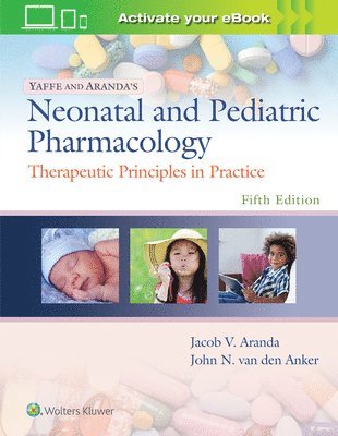 Yaffe and Aranda's Neonatal and Pediatric Pharmacology 1