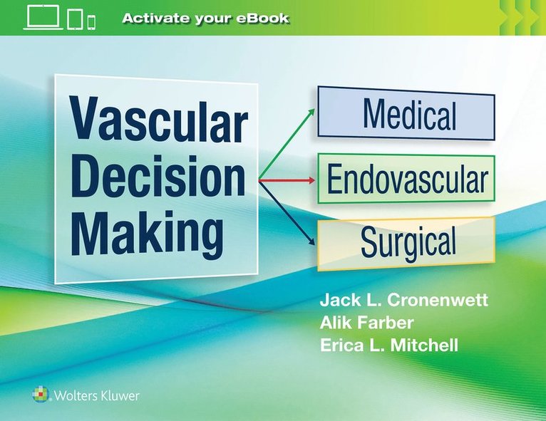 Jack L. Cronenwett, Alik Farber, Erica L. Mitchell - Vascular Decision Making, Inbunden