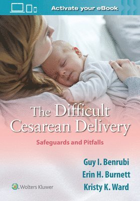 bokomslag The Difficult Cesarean Delivery: Safeguards and Pitfalls