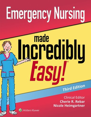 bokomslag Emergency Nursing Made Incredibly Easy