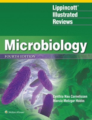 Cynthia Nau Cornelissen, Marcia Metzgar Hobbs - Lippincott® Illustrated Reviews: Microbiology, Häftad