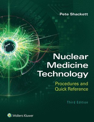 bokomslag Nuclear Medicine Technology: Procedures and Quick Reference