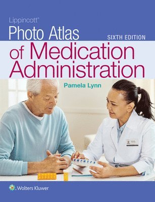 Lynn, P: Lippincott Photo Atlas of Medication Administration