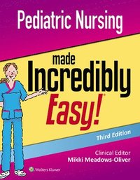 bokomslag Pediatric Nursing Made Incredibly Easy