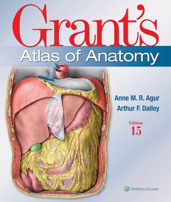Anne M. R. Agur, Arthur F. Dalley II - Grant's Atlas of Anatomy, Inbunden