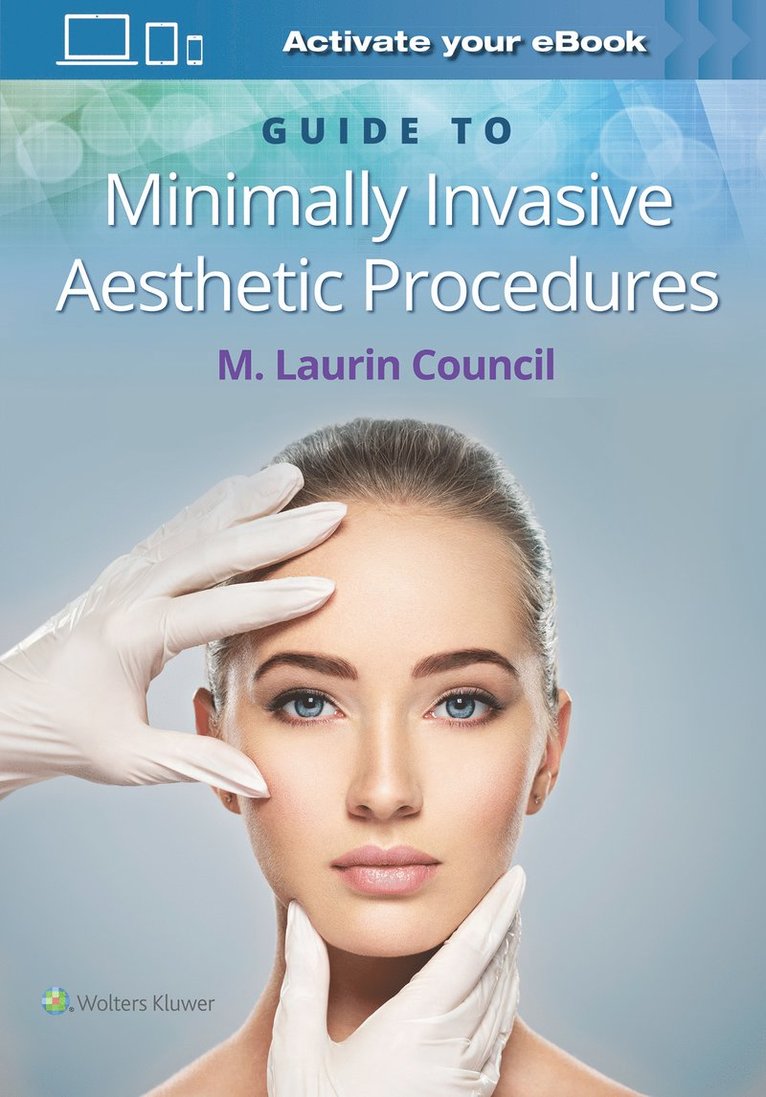 M. Laurin Council, Dr. M. Laurin Council - Guide to Minimally Invasive Aesthetic Procedures, Häftad
