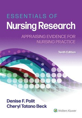 Essentials of Nursing Research: Appraising Evidence for Nursing Practice 1