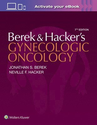Jonathan S. Berek, Neville F. Hacker - Berek and Hacker’s Gynecologic Oncology, Inbunden