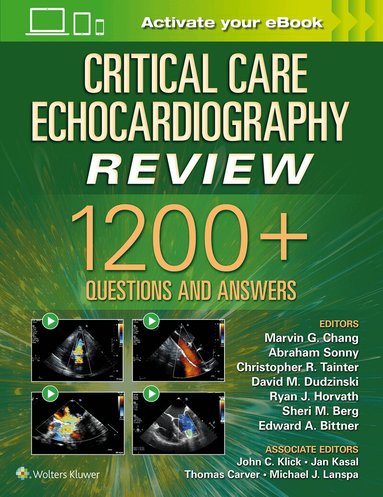 Marvin G. Chang, Abraham Sonny, David Dudzinski, Christopher R. Tainter, Ryan J. Horvath, Sheri M. Berg, Edward A Bittner - Critical Care Echocardiography Review, Häftad