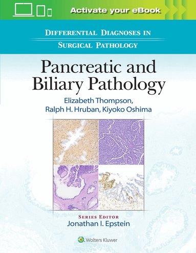 Elizabeth Dell Thompson, Ralph H. Hruban, Kiyoko Oshima - Differential Diagnoses in Surgical Pathology: Pancreatic and Biliary Pathology, Inbunden
