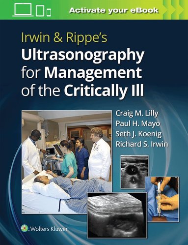 Craig M. Lilly, Paul H. Mayo, Seth J. Koenig, Richard S. Irwin - Irwin & Rippe’s Ultrasonography for Management of the Critically Ill, Häftad