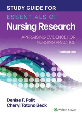 Polit & Beck, Denise Polit, Cheryl Beck - Study Guide for Essentials of Nursing Research, Häftad