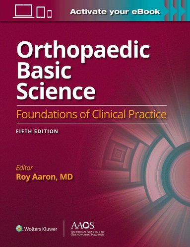 Roy Aaron - Orthopaedic Basic Science: Fifth Edition: Print + Ebook, Häftad