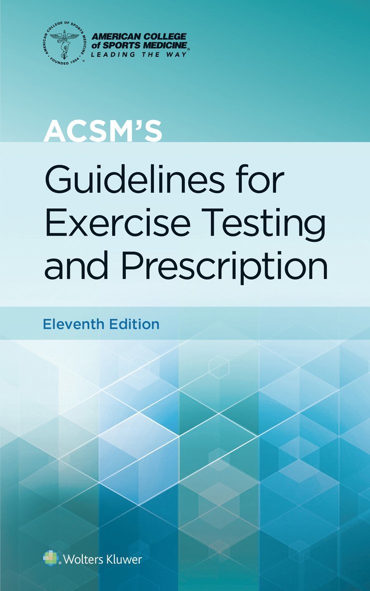 ACSM's Guidelines for Exercise Testing and Prescription 1