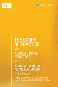 bokomslag The Scope of Practice for Academic Nurse Educators and Academic Clinical Nurse Educators, 3rd Edition