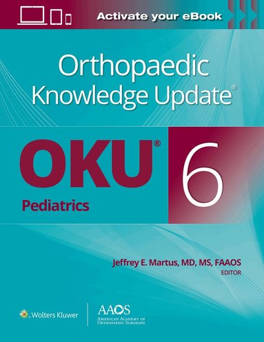 Jeffrey E. Martus - Orthopaedic Knowledge Update® Pediatrics 6 Print + Ebook, Häftad