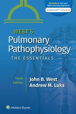 John B. West, Andrew M. Luks, DSc West, John B., MD, PhD - West's Pulmonary Pathophysiology, Häftad