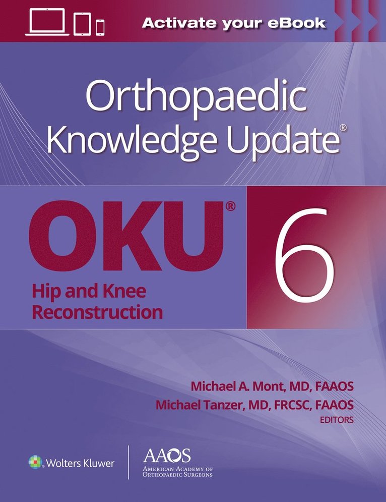Orthopaedic Knowledge Update®: Hip and Knee Reconstruction 6 Print + Ebook