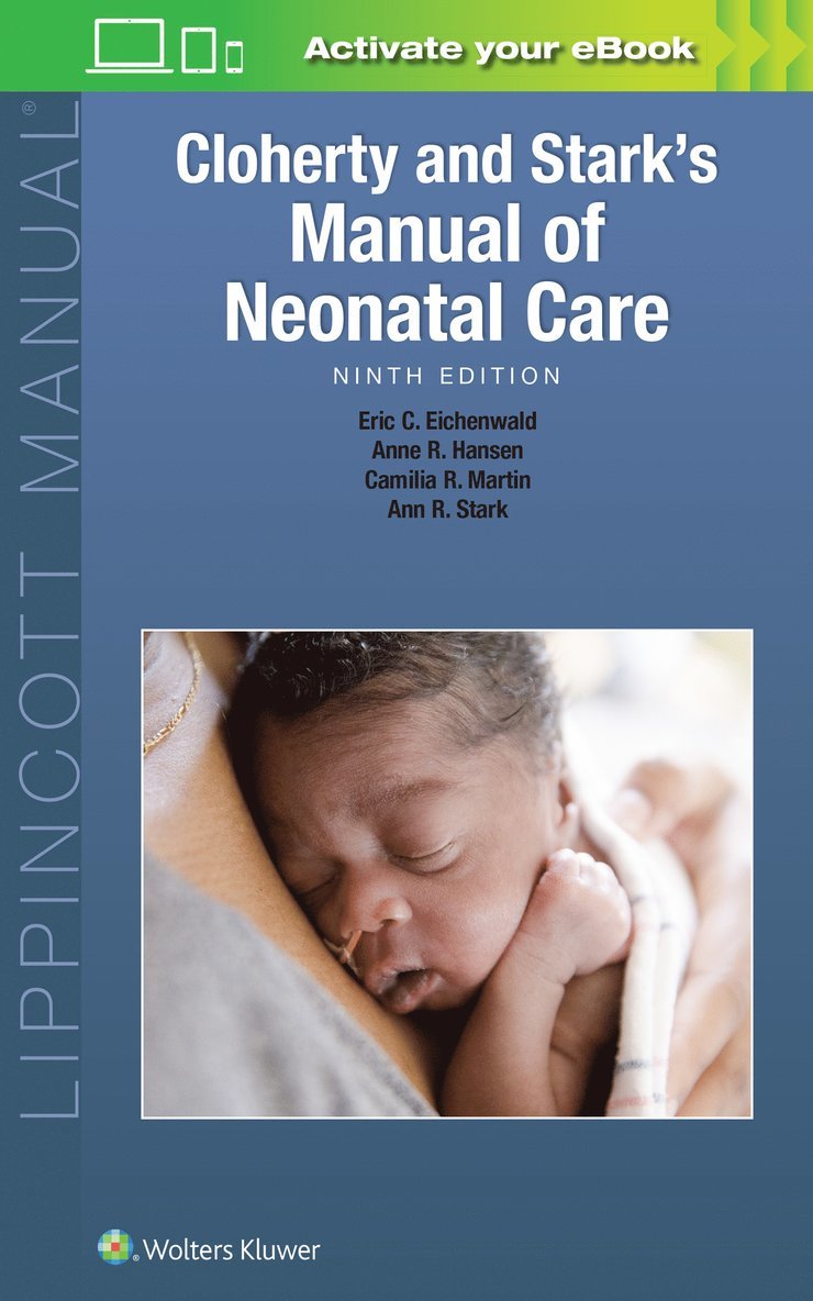 Anne R. Hansen, Ann R. Stark, Eric C Eichenwald, Camilia R. Martin, Dr. Ann R. Stark, Dr. Eric C Eichenwald - Cloherty and Stark's  Manual of Neonatal Care, Häftad