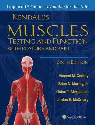 Vincent M. Conroy, Brian Murray - Kendall's Muscles: Testing and Function with Posture and Pain, Inbunden
