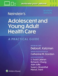 bokomslag Neinstein's Adolescent and Young Adult Health Care