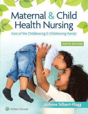 bokomslag Maternal & Child Health Nursing: Care of the Childbearing & Childrearing Family