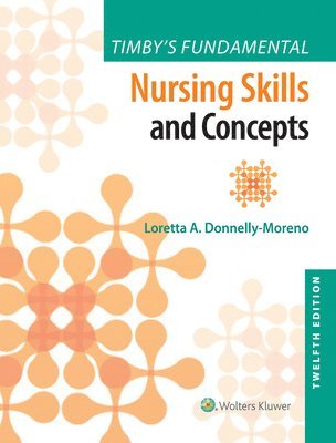 Timby's Fundamental Nursing Skills and Concepts 1