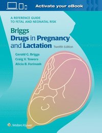 bokomslag Briggs Drugs in Pregnancy and Lactation