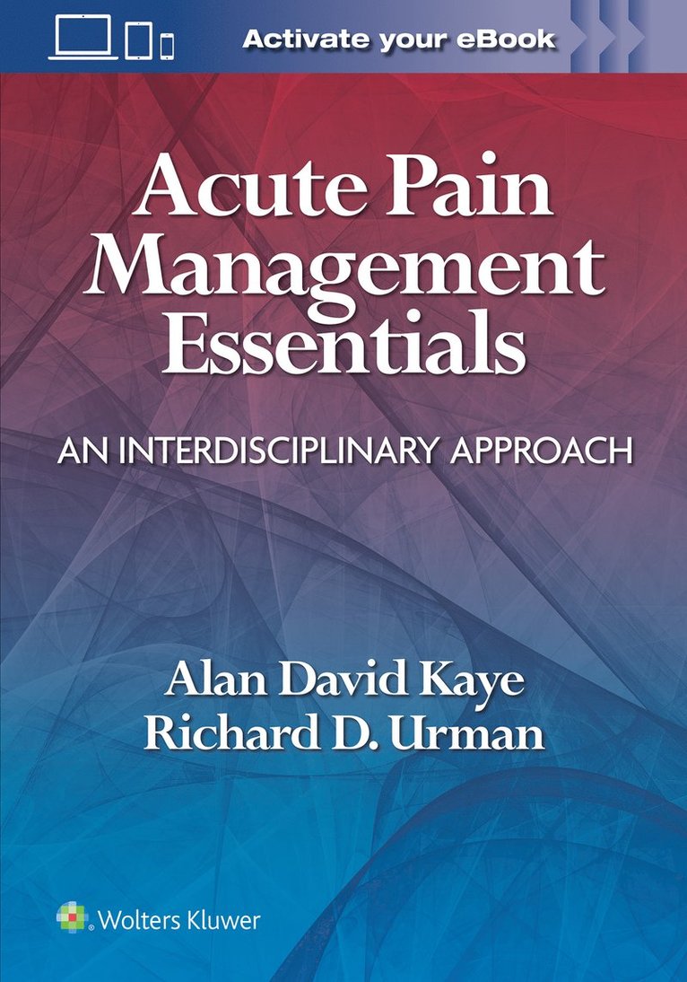 Alan David Kaye, Richard D. Urman - Acute Pain Management Essentials, Häftad