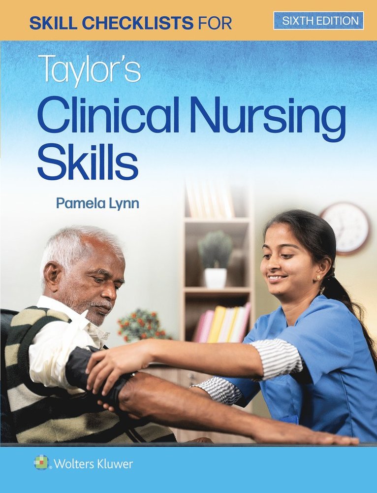 Pamela B Lynn, RN Lynn, Pamela B, EdD, MSN, Pamela B. Lynn - Skill Checklists for Taylor's Clinical Nursing Skills, Häftad