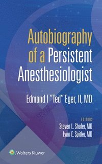 bokomslag Autobiography of a Persistent Anesthesiologist