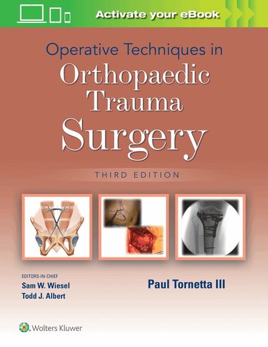 Paul Tornetta, III - Operative Techniques in Orthopaedic Trauma Surgery, Inbunden