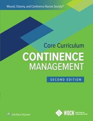 JoAnn Ermer-Seltun, Sandy Engberg - Wound, Ostomy and Continence Nurses Society Core Curriculum: Continence Management, Häftad