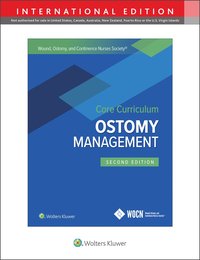 bokomslag Wound, Ostomy and Continence Nurses Society Core Curriculum: Ostomy Management