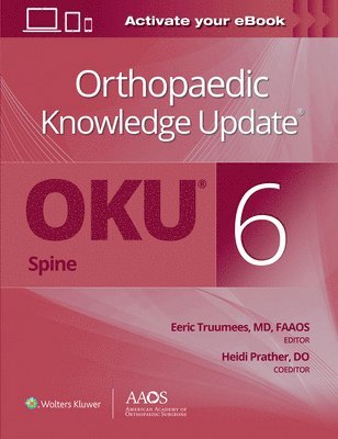 Eeric Truumees, Heidi Prather, M.D. Truumees, Dr. Eeric, D.O. Prather, Dr. Heidi - Orthopaedic Knowledge Update® Spine 6: Print + Ebook, Häftad
