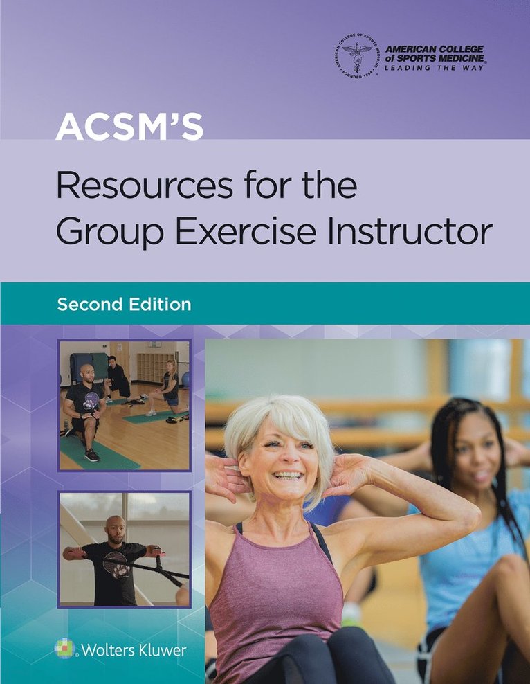 ACSM's Resources for the Group Exercise Instructor 1