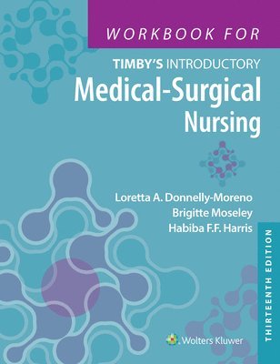 Workbook for Timby's Introductory Medical-Surgical Nursing 1