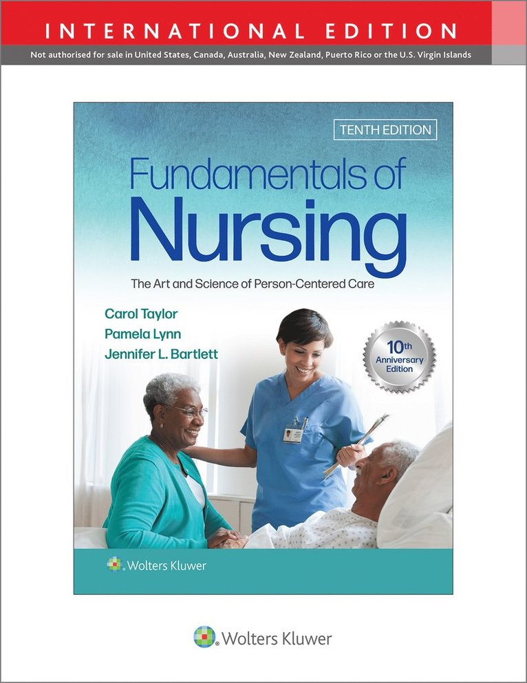 Carol R. Taylor, Pamela B Lynn, Jennifer L Bartlett, RN Lynn, Pamela B, EdD, MSN, CHSE Bartlett, Jennifer L, Ph.D., RN-BC, CNE - Fundamentals of Nursing, Inbunden