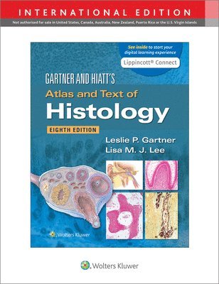 Leslie P. Gartner, Lisa M.J. Lee, PhD Gartner, Leslie P., PhD Lee, Lisa M.J. - Gartner & Hiatt's Atlas and Text of Histology, Häftad