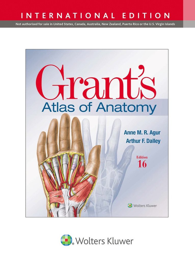 Anne M. R. Agur, Arthur F. Dalley II, PhD Agur, Anne M. R., B.Sc. (OT), M.Sc, FAAA Dalley II, Arthur F., PhD - Grant's Atlas of Anatomy, Häftad