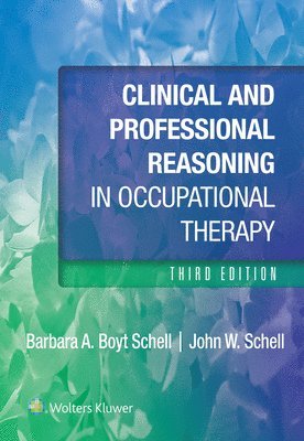 Clinical and Professional Reasoning in Occupational Therapy 1